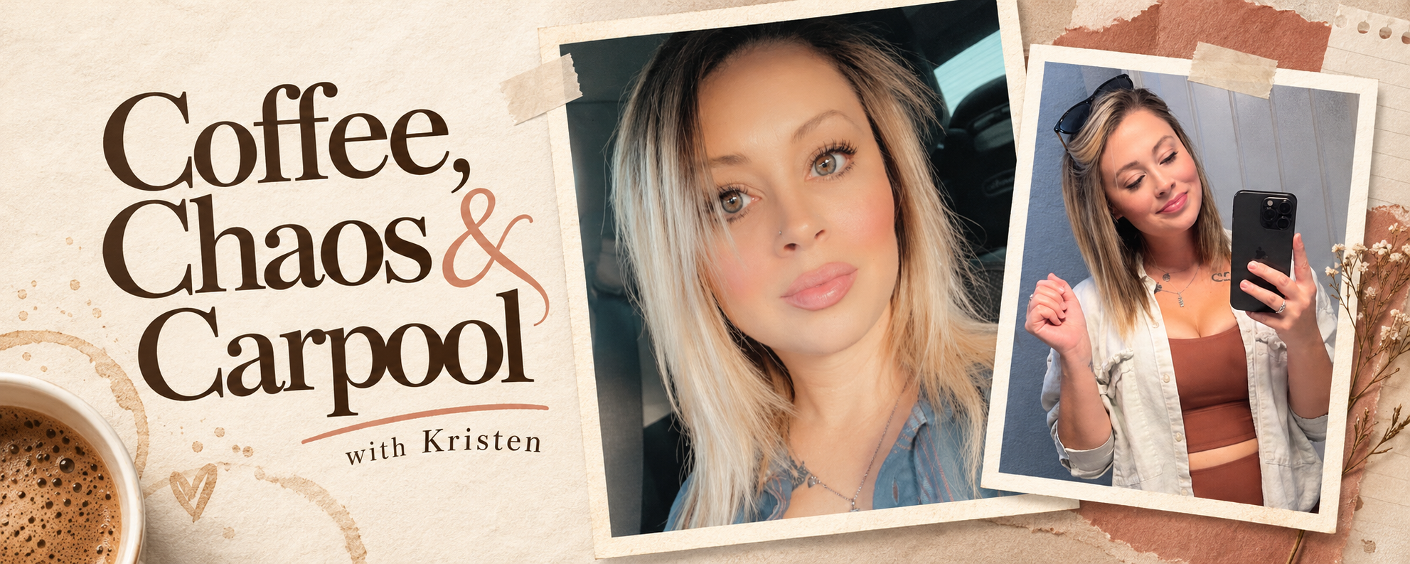 Coffee, Chaos & Carpool with Kristen — portraits of Kristen in a warm coffee-themed scrapbook collage.